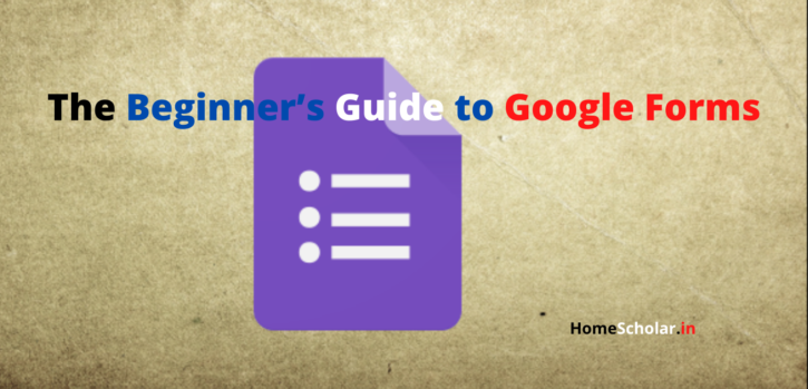 The Beginner’s Guide to Google Forms